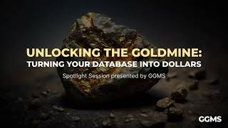 Unlocking the Goldmine Turning your Database into Dollars [upl. by Burgess]