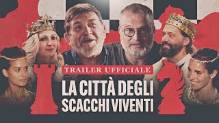 La Città Degli Scacchi Viventi  Trailer Ufficiale [upl. by Elcin876]