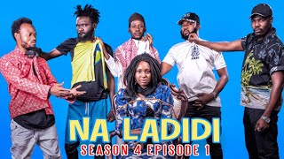 NA LADIDI SEASON 4  EPISODE 1 [upl. by Yk568]