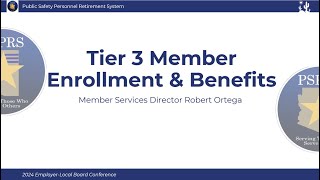 Tier 3 Member Enrollment and Benefits  PSPRS 2024 Conference [upl. by Yarrum]