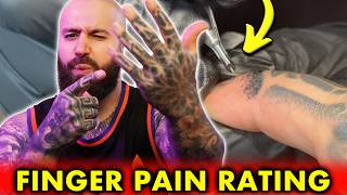 Rating Tattoo PAIN LEVELS of the FINGERS NOT for the WEAK [upl. by Paine]