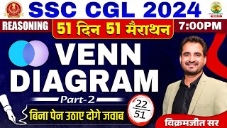 🔥Day 22  Venn Diagram  SSC CGL MTS 2024  51 Din 51 Marathon  Vikramjeet Sir ssc [upl. by Ayanahs]