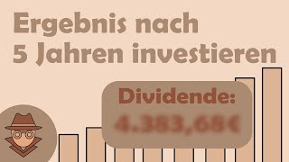 Das Ergebnis nach 5 Jahren DIVIDENDEN investieren [upl. by Assirehs238]