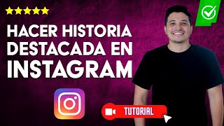 ¿Cómo HACER una HISTORIA DESTACADA en Instagram  📸Destaca las historias importantes🌟 [upl. by Noirda]