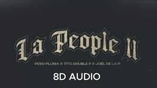 LA PEOPLE II  peso pluma Tito Double P Joel De La P8D AUDIO [upl. by Kenney]