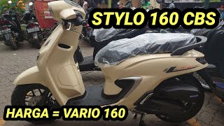 HARGA SAMA JADI BINGUNG PILIH VARIO 160 ATAU HONDA STYLO 160 [upl. by Nylannej]