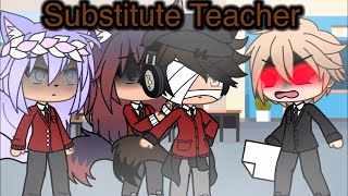 Substitute Teacher  Gacha Life Skit [upl. by Leler]