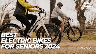 Best Electric Bikes for Seniors 2024 🚴‍♂️🛣️ Top Electric Bike for Elderly [upl. by Ethelbert]