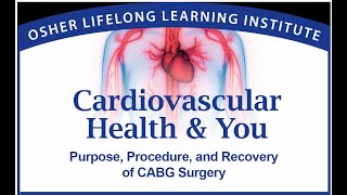 Purpose Procedure and Recovery of CABG Surgery [upl. by Efi]