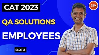 CAT 2023 Slot 2  Employees  2IIM CAT Prep  CAT 2024 [upl. by Yvehc144]