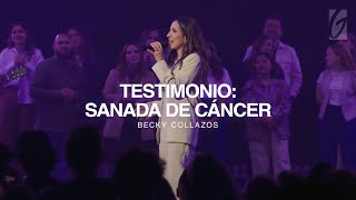 TESTIMONIO Sanada de Cáncer  Becky Collazos  Gateway Worship Español [upl. by Ailgna766]