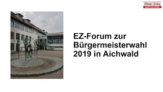 EZForum zur Bürgermeisterwahl in Aichwald [upl. by Eidnalem]