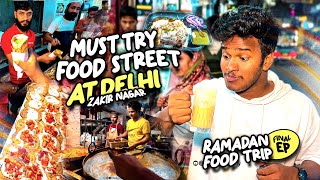 3 മണിക്കൂർ കൊണ്ട് 8 Food Spot പോയി 😱 Must try Food street ❤️ Zakir Nagar 🔥 Delhi  Iftar Ep 11 [upl. by Hgielsa]