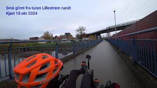 Sykkeltur 2024 10 18 Lillestrøm rundt tillegg [upl. by Katalin508]