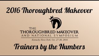 2016 Thoroughbred Makeover Trainers By the Numbers [upl. by Aneret]