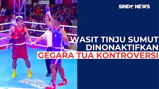 Dua Kali Terlibat Kontroversi saat Pimpin Pertandingan Wasit Tinju Sumut vs Lampung Kena Protes [upl. by Anilec]