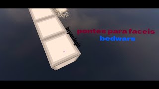 Pontes para iniciantes e intermediarios em bedwars [upl. by Eel]