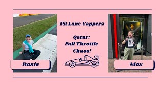 Qatar Full Throttle Chaos  The Pit Lane Yappers [upl. by Yevre]