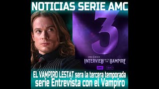 noticias de serie AMC siguiente temporada sera Lestat el vampiro [upl. by Carolin]