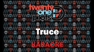 Twenty One Pilots  Truce Karaoke [upl. by Kazimir]