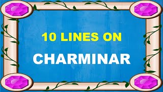 10 Lines on Charminar in English  Few Sentences about Charminar [upl. by Fahy600]