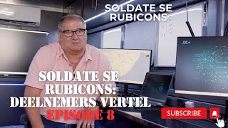 Soldate se Rubicons Deelnemers vertel  Episode 8 [upl. by Akinhoj]