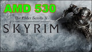 Skyrim Amd Radeon 530 Benchmark [upl. by Burnsed168]