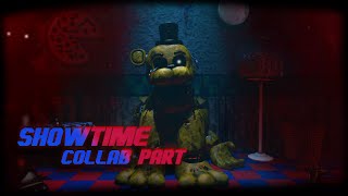 FNAFSFM Showtime  Collab Part For MrNobodySFM [upl. by Letsirc]