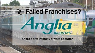 Anglia Railways  Anglias first privatised Intercity Operator  Failed Franchises 10 Anglia Rail [upl. by Sanford]