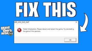 How To Easily Fix GTA 5 Error ERRGFXD3DINIT Failed Initialization 2024 [upl. by Gregorio]