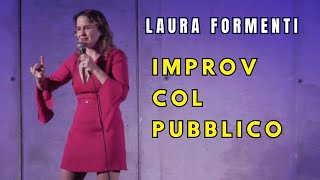 Stand up improv col pubblico  LAURA FORMENTI  standupcomedy standupcomedyitalia [upl. by Cyma]