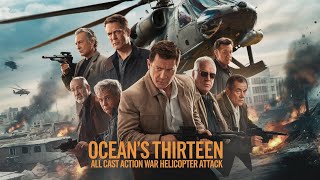 Oceans Thirteen 2025 Trailer 1 action fight movie Movieclips Classic Trailers [upl. by Iegres]