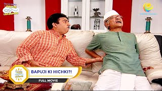 BAPUJI KI HICHKI I FULL MOVIE I Taarak Mehta Ka Ooltah Chashmah  तारक मेहता [upl. by Yztim]