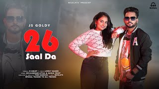 26 Saal Da Full Video  JS Goldy  New Punjabi Songs 2023  MuSlate [upl. by Malcah]