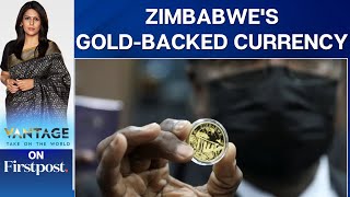 Zimbabwe Launches New GoldBacked Currency  Vantage with Palki Sharma [upl. by Januisz]