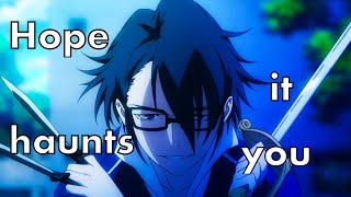 KAMV Fushimi Saruhiko  Hope it haunts you [upl. by Hoag]