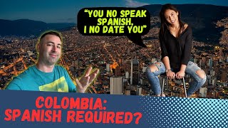 Do You Need To Know Spanish To Date Women In Colombia [upl. by Nosna]