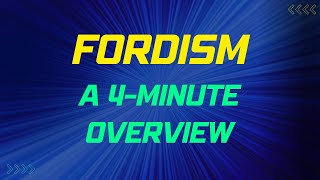 Fordism A 4Minute Overview [upl. by Nuris]