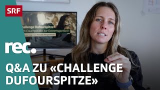 QampA zur Reportage «Challenge Dufourspitze – Vom Couchpotato zur Extremsportlerin»  rec  SRF [upl. by Melise985]