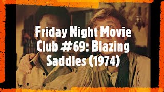 Friday Night Movie Club 69 Blazing Saddles 1974 [upl. by Irmine407]