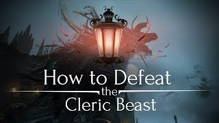 The Bloodborne Guide to The Cleric Beast [upl. by Renruojos]