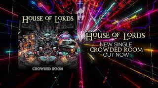 House Of Lords quotCrowded Roomquot  Official Visualizer [upl. by Assadah599]