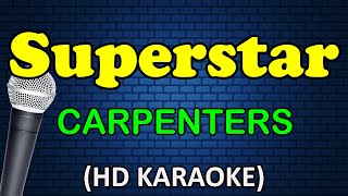 SUPERSTAR  Carpenters HD Karaoke [upl. by Graehme]