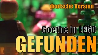 LEGOAnimation Goethe quotGEFUNDENquot deutsch [upl. by Phi46]