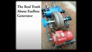 The Real Truth about Free Energy Fuelless Generator [upl. by Renado]