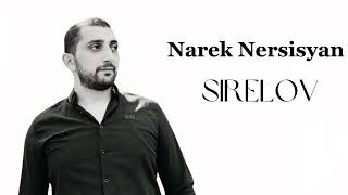 Narek Nersisyan  Sirelov [upl. by Hafinah]