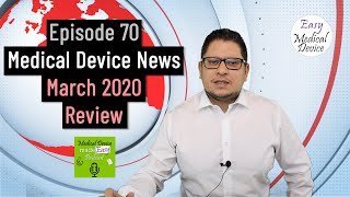 Medical Device News  March 2020 Regulatory Review EU MDR [upl. by Revned]