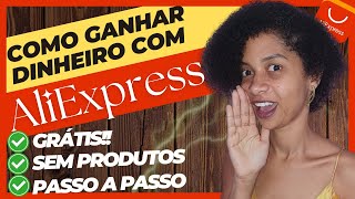 🤑 Como Ganhar Dinheiro No ALIEXPRESS Sem Gastar E Sem Ter Produtos 2024🤑 [upl. by Eustis]