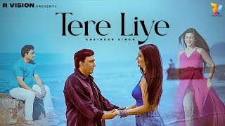 Tere Liye  Hit Hindi 2024 Cover Song by Ravindra Singh  R Vision [upl. by Onateyac]