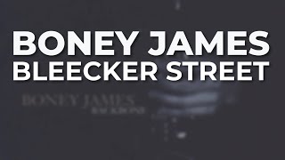 Boney James  Bleecker Street Official Audio [upl. by Elleiad]